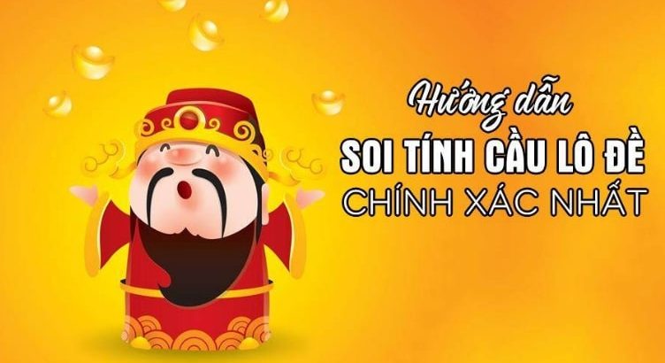 Soi cầu lô đề chuẩn nhất